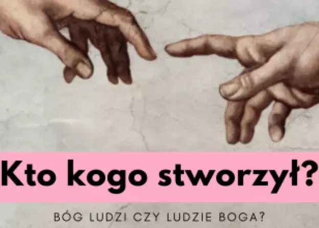 Wykład otwarty: "Porozmawiajmy o... Kto kogo stworzył?" - prof. Gajewski