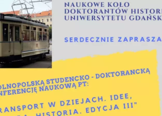 Ogólnopolska Studencko-Doktorancka Konferencja Naukowa pt. "Transport w dziejach. Idee,…
