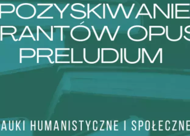 Szkolenia z pozyskiwania funduszy z grantów NCN OPUS i PRELUDIUM