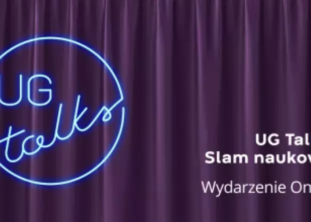 Zgłoś się na UG Talks. Slam Naukowy: odsłona 3