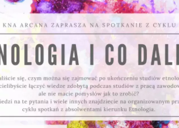 Spotkanie online z Natalią Laskowską - "Etnologia i co dalej?"
