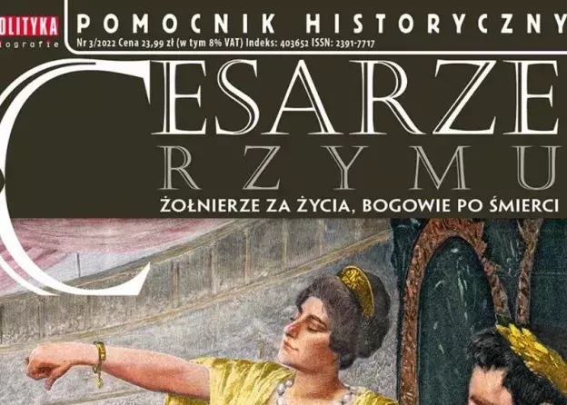 dr Karol Kłodziński w najnowszym numerze Pomocnika Historycznego Polityki pt. Cesarze Rzymu!