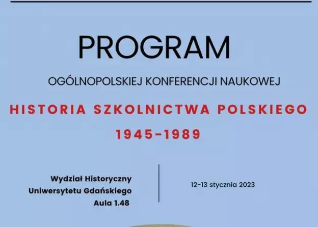 Ogólnopolska konferencja naukowa „Historia szkolnictwa polskiego 1945–1989” – Gdańsk, 12–13…