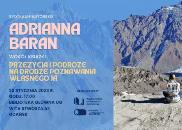Spotkania z Adrianną Baran, podróżniczką i autorką książki "Przeżycia i podróże. Na drodze…