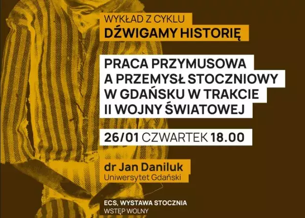 Wykład dr. Jana Daniluka z cyklu "Dźwigamy historię" w ECS