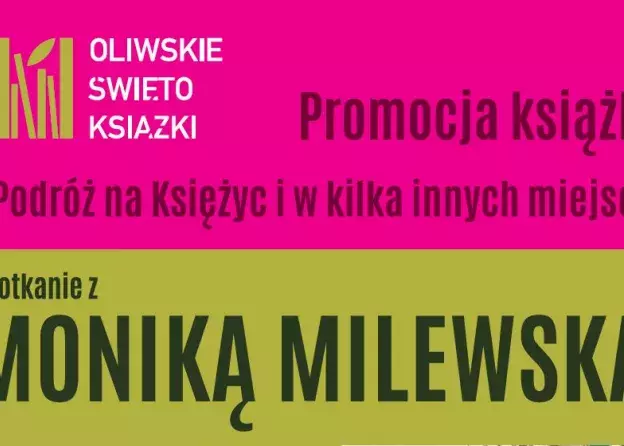 Spotkanie z dr Moniką Milewską autorką książki „Podróż na Księżyc i w kilka innych miejsc”