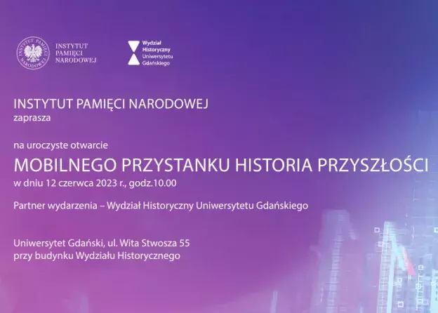 Otwarcie Mobilnego Przystanku Historia Przyszłości