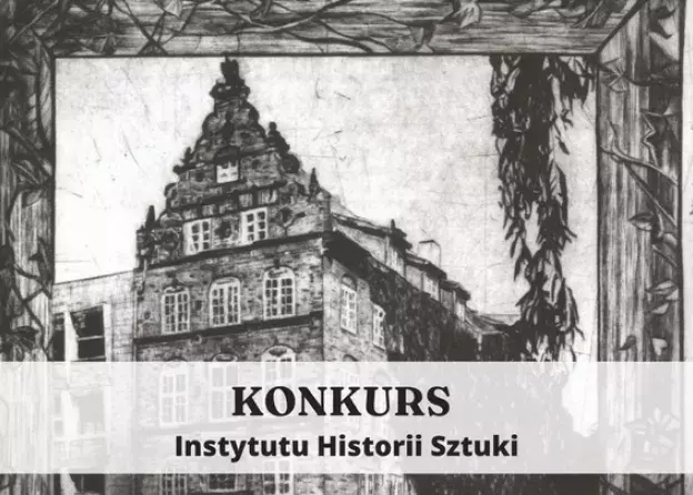 Konkurs Instytutu Historii Sztuki o Nagrodę dla autora najlepszej pracy magisterskiej