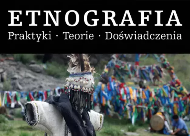 Nabór tekstów do 10 numeru czasopisma „Etnografia. Praktyki. Teorie. Doświadczenia”