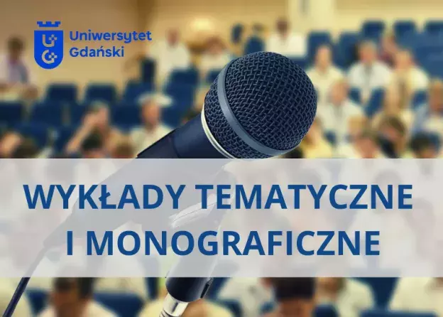 Wykłady tematyczne i monograficzne w semestrze letnim 2023/24