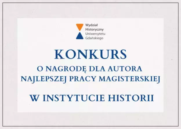 Konkurs o nagrodę dla autora najlepszej pracy magisterskiej obronionej w Instytucie Historii UG