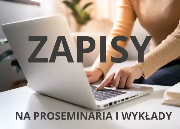 Terminy zapisów na proseminaria, wykłady tematyczne i monograficzne