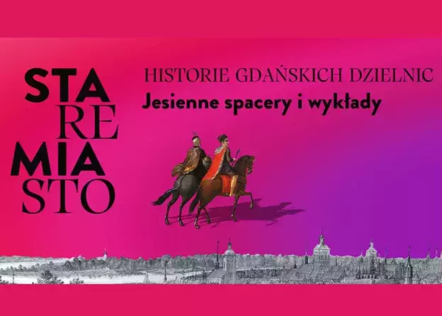 Gdzie wszystko się zaczęło. Jesienne spotkania o Starym Mieście w Gdańsku