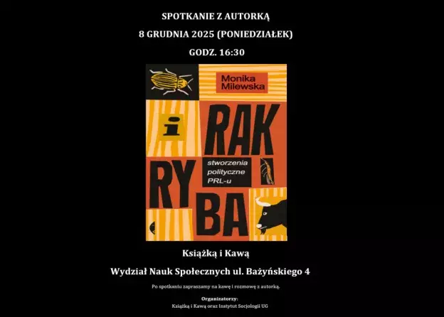 Spotkanie z dr hab. Moniką Milewską - kulisy powstania najnowszej książki „I RAK RYBA. Stworzenia…