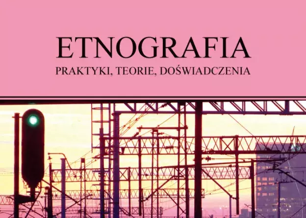 Czasopismo „Etnografia. Praktyki. Teorie,…