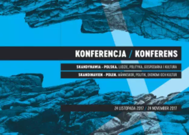 Ogólnopolska konferencja naukowa "Skandynawia - Polska. Ludzie, polityka, gospodarka i kultura