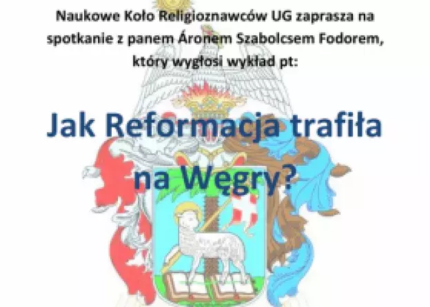 Wykład "Jak reformacja trafiła na Węgry"
