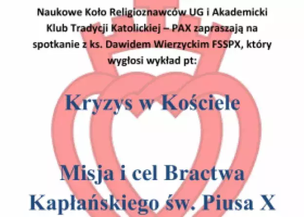Wykład - Kryzys w Kościele. Misja i cel Bractwa Kapłańskiego św. Piusa X