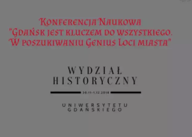 Konferencja „Gdańsk jest kluczem do wszystkiego. W poszukiwaniu genius loci miasta”