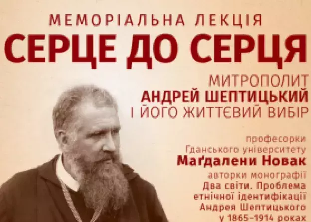 Wykład dr hab. Magdaleny Nowak: "Heart for Heart. Metropolitan Andrei Sheptyts’kyi and his…